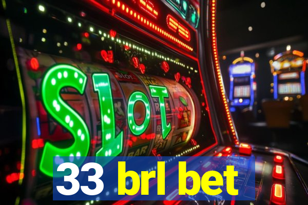 33 brl bet